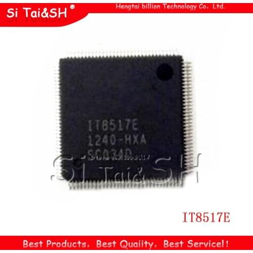 100%New IT8517E IT8518E HXA HXS IT8519E HXA HXS IT8528E FXA IT8585E FXA FXS EXS BXS QFP-128