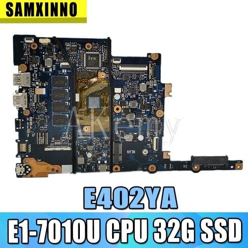 SAMXINNO E402YA Motherboard For Asus E402 E402Y E402YA Laotop Mainboard with E1-7010U CPU 32G SSD