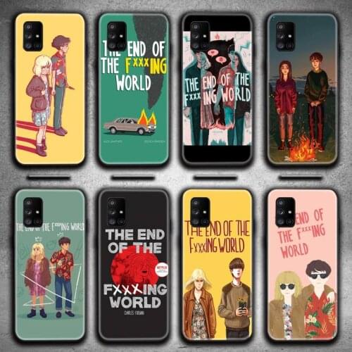 The end of the fing fxxxing world Phone Case For Samsung Galaxy A21S A01 A11 A31 A81 A10 A20E A30 A40 A50 A70 A80 A71 A51