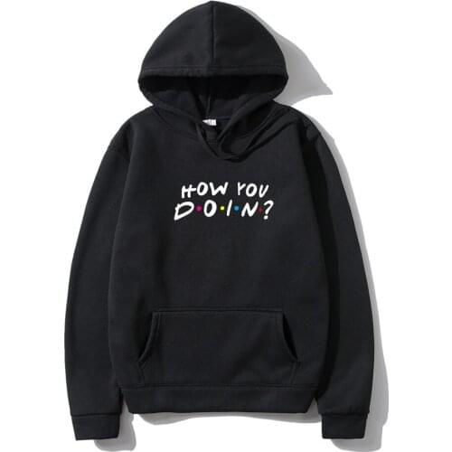 FRIENDS Printed Sweatshirt Hoodies Men Casual How You Doin Hoodie Sweatshirts Fashion Streetwear pullover Clothes Drop Shipping