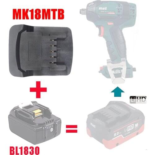 Adapter Converter MK18MTB use BL1830 BL1815 BL1860 Makita 18V LXT Li-ion Battery on Metabo 18V Lithium Electrical Power Tool