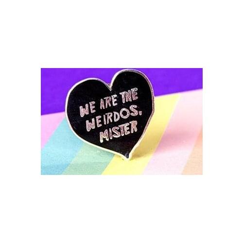 We are the Weirdos Mister Soft Enamel Pin Lapel Pin