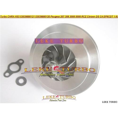 Free Ship Turbo CHRA Cartridge K03 53039880121 53039880120 0375R9 For Peugeot 207 308 3008 5008 RCZ Citroen C4 DS 3 EP6DT 1.6L