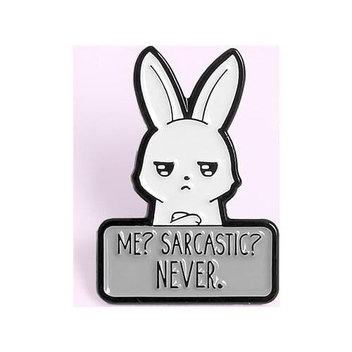 New Trend Rabbit Get Angry Brooch Bad-tempered Poor Innocent "Me? Sarcastic? Never?" Enamel Lapel Pins Bag Hat Jewelry