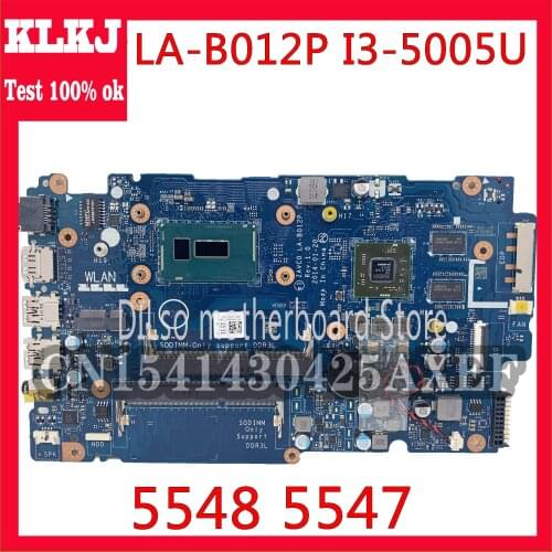 KLKJ 5548 Motherboard For Dell Inspiron 5447 5547 Laptop Motherboard I3-5005U CPU R7-M265 2G LA-B012P REV:1.0 Mainrboard Test