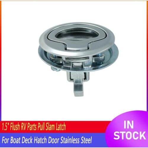 1.5" Flush RV Parts Pull Slam Latch For Boat Deck Hatch Door Stainless Steel Caravan Boat Drawer Latch Knob Locks Accessories