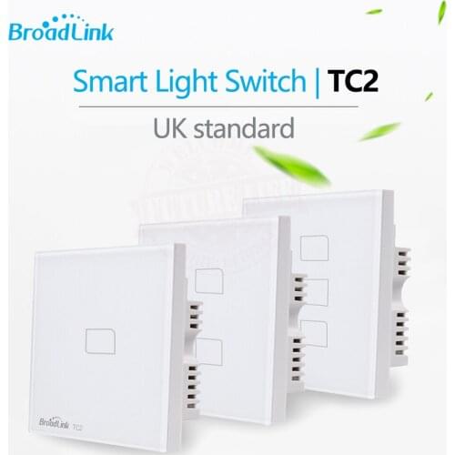Broadlink TC2 1/2/3Gang UK Standard RF433 Wireless Wall Touch Switch Smart Home Automation Wifi Control Lamp Light Switch