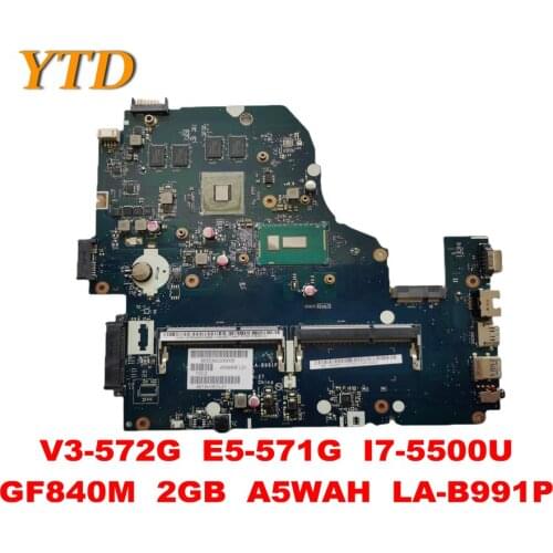 Original for ACER V3-572G E5-571G Laptop motherboard V3-572G E5-571G I7-5500U GF840M 2GB A5WAH LA-B991P tested good free
