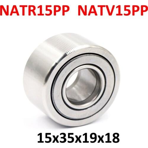 1PC NATR15PP NATV15PP Cam Follower Yoke Track Support Needle Roller Bearing NATR15 15MM 15x35x19x18