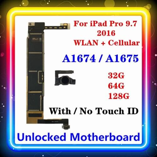 For iPad Pro 9.7 2016 Motherboard With/No Touch ID WLAN+Cellular (A1674/A1675) Original Clean Main Board IOS Installed Full Chip