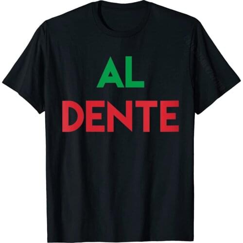 Womens Al Dente Sayings Quote Italian T-Shirt Cotton T Shirts For Men Printed On Tops T Shirt New Arrival Unique