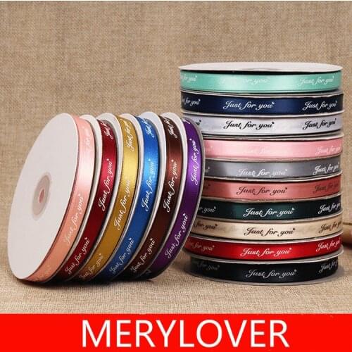 10mm Gift Ribbon print "Just for you" weft romantic floral material flower gift packing accessories DIY printing ribbon 45meters