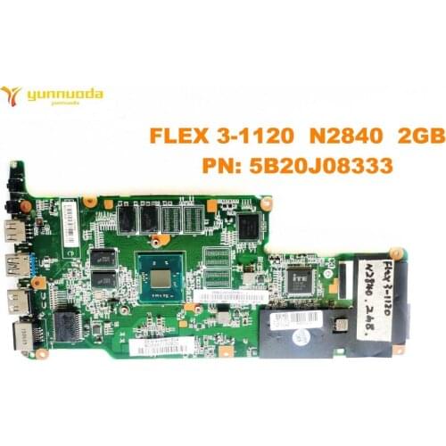 Original for Lenovo FLEX 3-1120 laptop motherboard FLEX 3-1120 N2840 2GB PN 5B20J08333 tested good free shipping