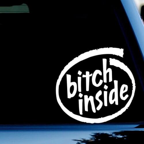 6" Bitch Inside Auto Car Vinyl Decal Sticker