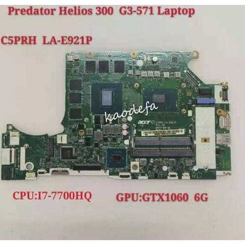 G3-571 Motherboard Mainboard for Acer Predator Helios 300 Laptop C5PRH LA-E921P NBQ2B11002 i5-7300HQ GTX1060 6G NB.Q2B11.002