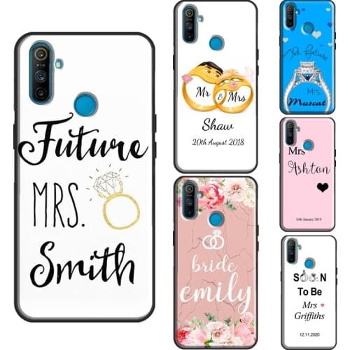 Personalised Wedding Future Mrs. Married For Realme 8 Pro 6 7 Q3 Pro GT C21 C15 C3 Phone Case For OnePlus 9 Pro 8 Nord 8T Cover