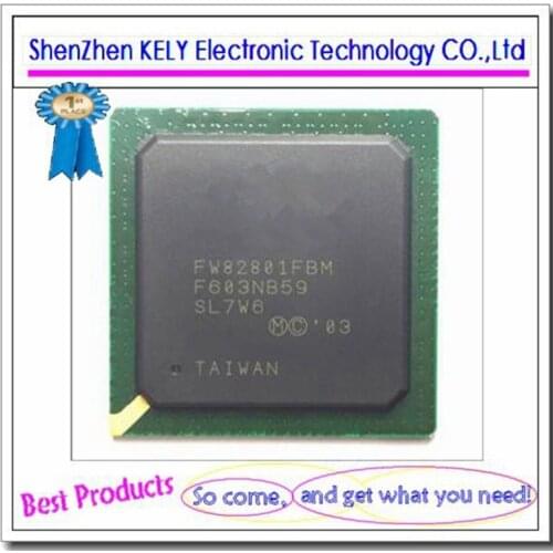 100% new original FW82801FBM SL7W6 BGA Chipset