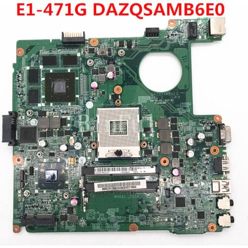 High quality For Acer E1-471G Laptop motherboard DAZQSAMB6E0 HM77 DDR3 GT630M 1GB 100% full Tested