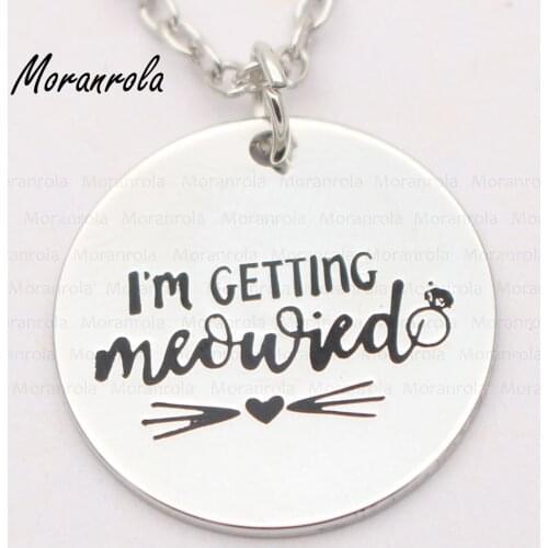 New arried" I'm Getting Meowied" Copper necklace Keychain,charm Hand Stamped Jewelry Wedding necklnce Bride Tribe charm