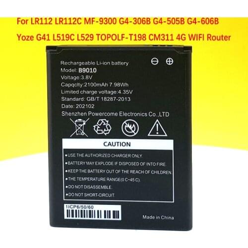 2100mAh B9010 Battery For LR112 LR112C MF-9300 G4-306B G4-505B G4-606B Yoze G41 L519C L529 TOPOLF-T198 CM311 4G WIFI Router
