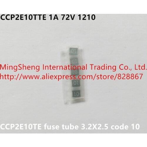 Original new 100% CCP2E10TTE 1A 72V 1210 CCP2E10TE fuse tube 3.2X2.5 code 10