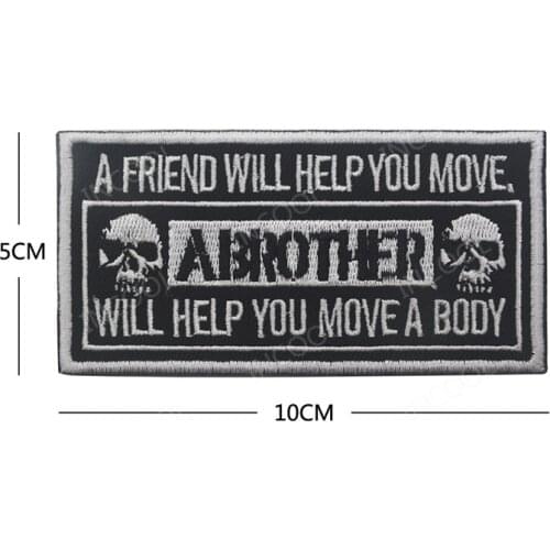 A Friend Will Help You Move Embroidery Patch Army Military Patches Tactical Emblem Applique Embroidered Badges Drop Ship