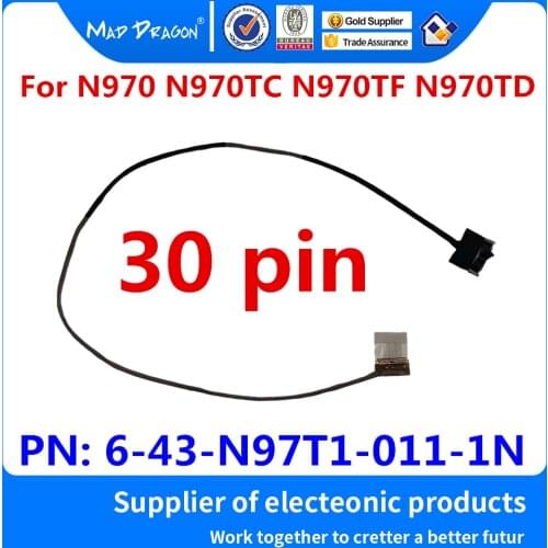 New original Laptop LCD LVDS Cable LCD EDP cable For CLEVO N970 N970TC N970TF N970TD 6-43-N97T1-011-1N 30 pin