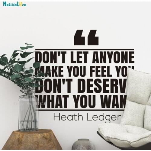 Don't Let Anyone Make You Feel You Don't Deserve What You Want Wall Sticker Home Decoration Quote Decals Vinyl Murals YT3550