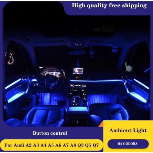 Upgrade 64 colors For Audi Ambient light lamp For A4L A6L Q5L A3 A5 Q3 Q7 Q2 Ambient Light illuminated car Styling
