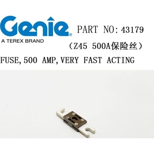 Genie 500A fuse, Z45 electric jib aerial vehicle fuse, part No. 43179