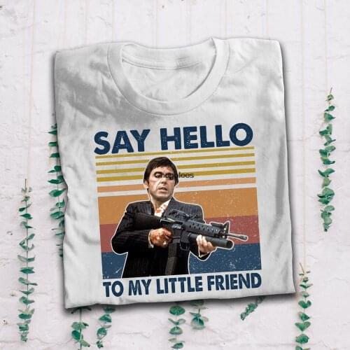 Scarface T Shirt Tony Montana T Shirt Say Hello To My Little Friend T Shirt Vintage T Shirt