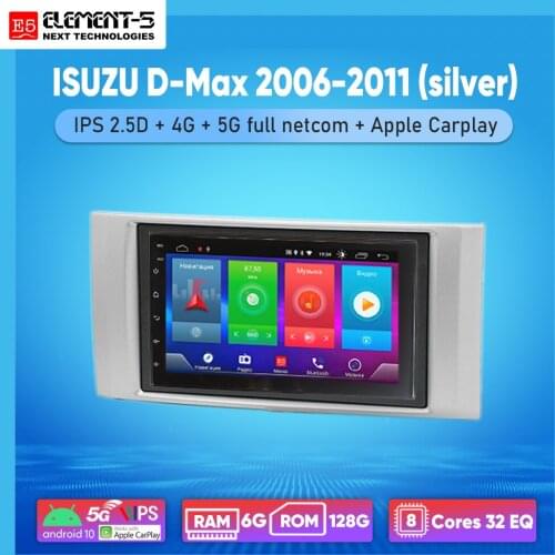 ELEMENT-5 7" 6G+128G Android 10 4G 5G WIFI RDS DSP Car Radio For ISUZU D-Max 2006-2011 (silver), Navigation GPS HIFI