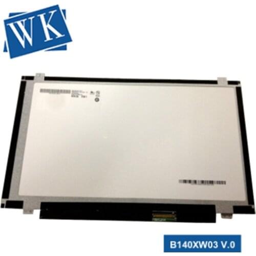 Free shipping B140XW03 V.0 V.1 HB140WX1-500 HB140WX1-600 HB140WX1-300 N140BGE-LB2 N140BGE-L32 N140BGE-L43 -LA2 L31 L41 L42 NEW