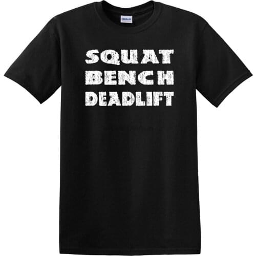 Squat Bench Deadlift T-shirt - Powerlifting Bodybuilding Gym Fitness Lifting