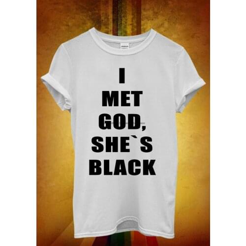 I Met God Shes Black Religious Cool Men Women Unisex T Shirt Tank Top Vest 779