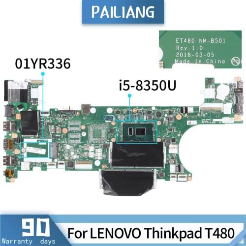 PAILIANG Laptop motherboard For LENOVO Thinkpad T480 01YR336 NM-B501 Mainboard Core SR3L9 i5-8350U TESTED DDR3