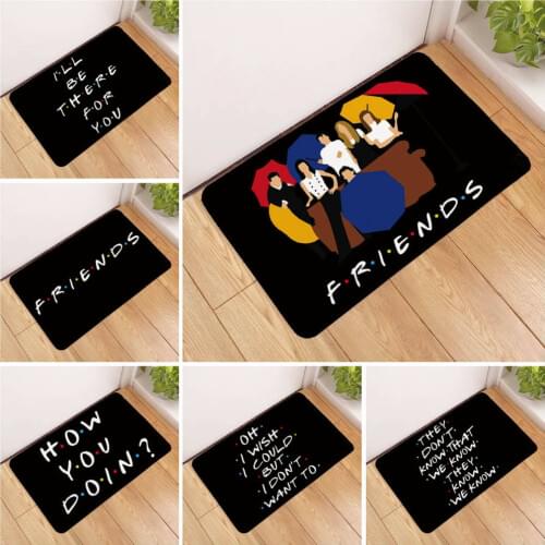 Friends I will be there for you Doormat Door Mat Entrance Rug Home Carpet Living Room Bathroom Kitchen Floor Mats Anti Slip