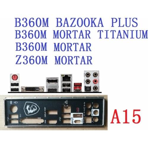 I/O IO Shield FOR MSI Z360M B360M MORTAR TITANIUM B360M BAZOOKA PLUS motherboard