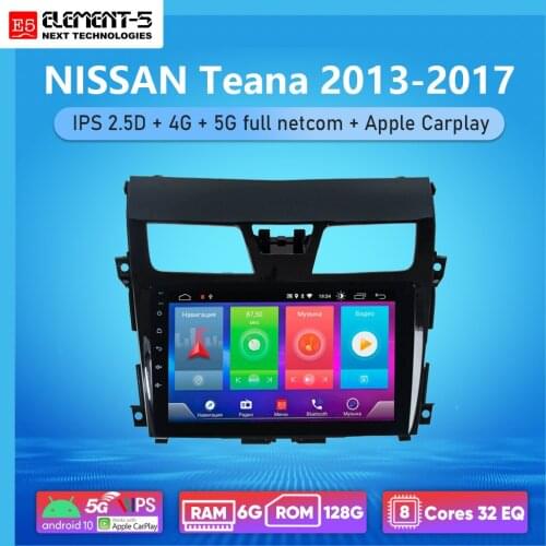 ELEMENT-5 10" 6G+128G Android10 4G 5G WIFI RDS DSP Car Radio For NISSAN Teana 2013-2017, Navigation GPS HiFi