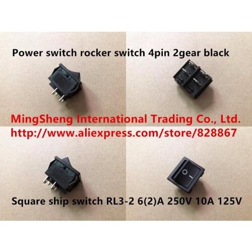 Original new 100% power switch rocker switch 4pin 2gear black square ship switch RL3-2 6(2)A 250V 10A 125V