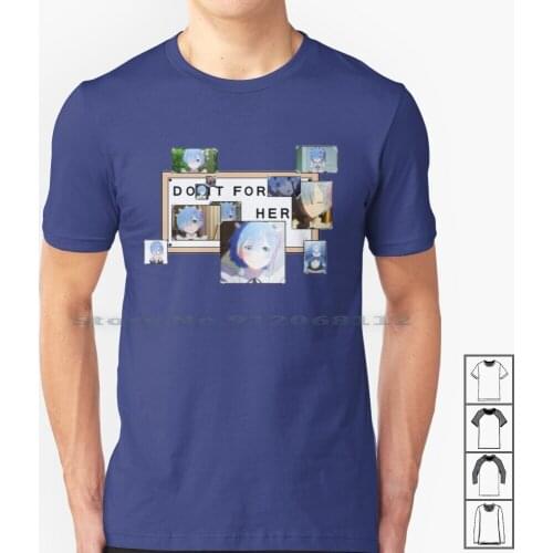 Re : Zero - Rem - Do It For Her T Shirt 100% Cotton Re Zero Anime Do It For Her Do It For Him Cosplay Rezero Emilia Meme Humor