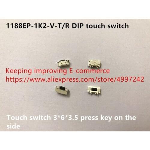 Original new 100% 1188EP-1K2-V-T/R DIP touch switch 3*6*3.5 press key on the side