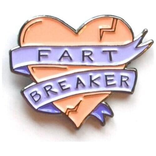 Fart Breaker not Heart Breaker Enamel Pin