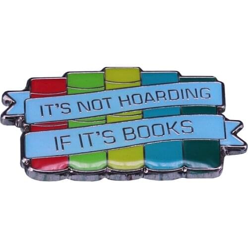 Its Not Hoarding If Its Books Hard Enamel Pins Collect Creativity Metal Cartoon Brooch Backpack Hat Bag Collar Lapel Badges