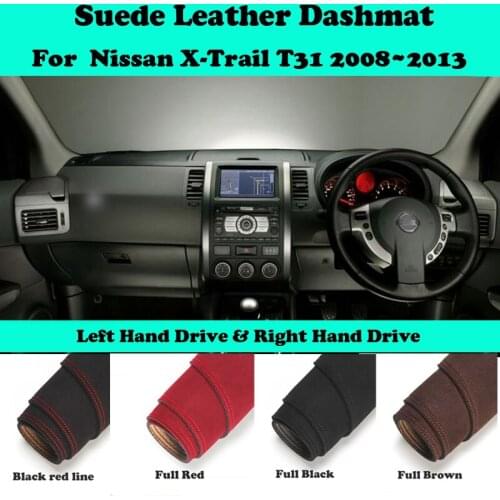 For Nissan X-Trail T31 2008~2013 X Trail XTrail Suede Leather Dashmat Dashboard Cover Pad Dash Mat Car-Styling Accessories