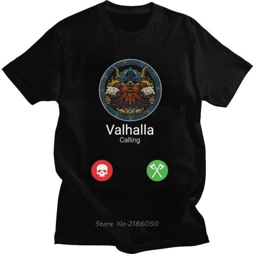Funny Valhalla Is Calling Tshirt Men Cotton Handsome T-shirt O-neck Short Sleeves Viking Odin Tee Tops Harajuku