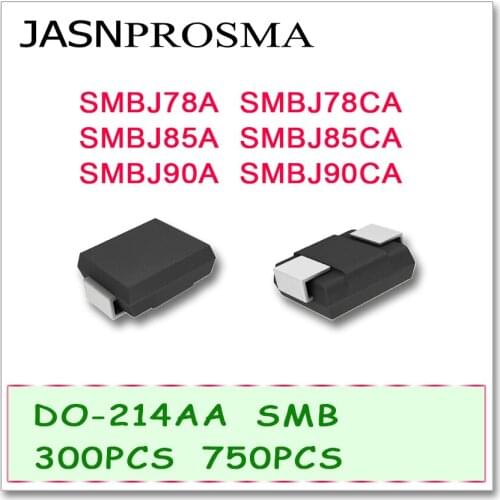 JASNPROSMA 300PCS 750PCS SMBJ SMBJ78 SMBJ78A SMBJ78CA SMBJ85 SMBJ85A SMBJ85CA SMBJ90 SMBJ90A SMBJ90CA Diode DO214AA