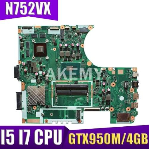 Akemy N752VX I5-6300 / I7-6700HQ CPU GTX950M/4GB laptop motherboard for ASUS N752 N752V N752VX N752VW laptop Motherboard