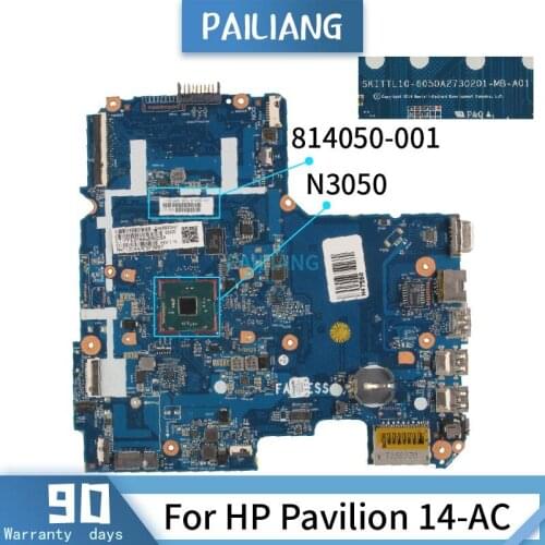 814050-001 814050-501 For HP Pavilion 14-AC N3050 6050A2730201 Mainboard Laptop motherboard DDR3 with 2GB RAM tested OK