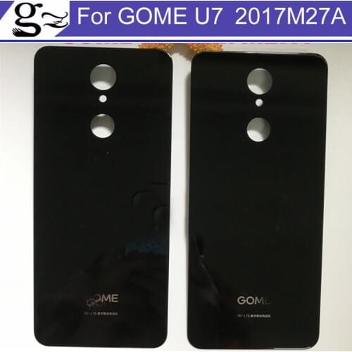 100% New back Housing glass battery back cover outside shell cover For GOME U7 2017M27A